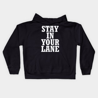 Stand In Your Lane Kids Hoodie